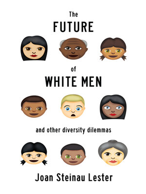 cover image of The Future of White Men and Other Diversity Dilemmas